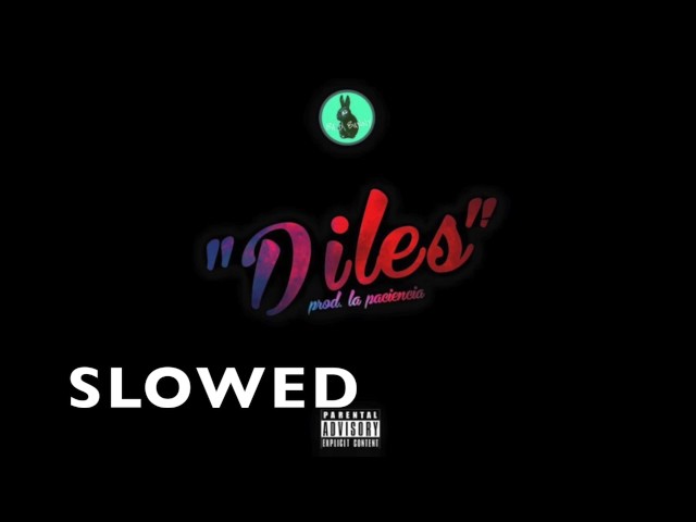 Diles - Bad Bunny (SLOWED) class=