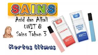 ASID DAN ALKALI BHG 1 [ MENGENAL KERTAS LITMUS ] SAINS TAHUN 3