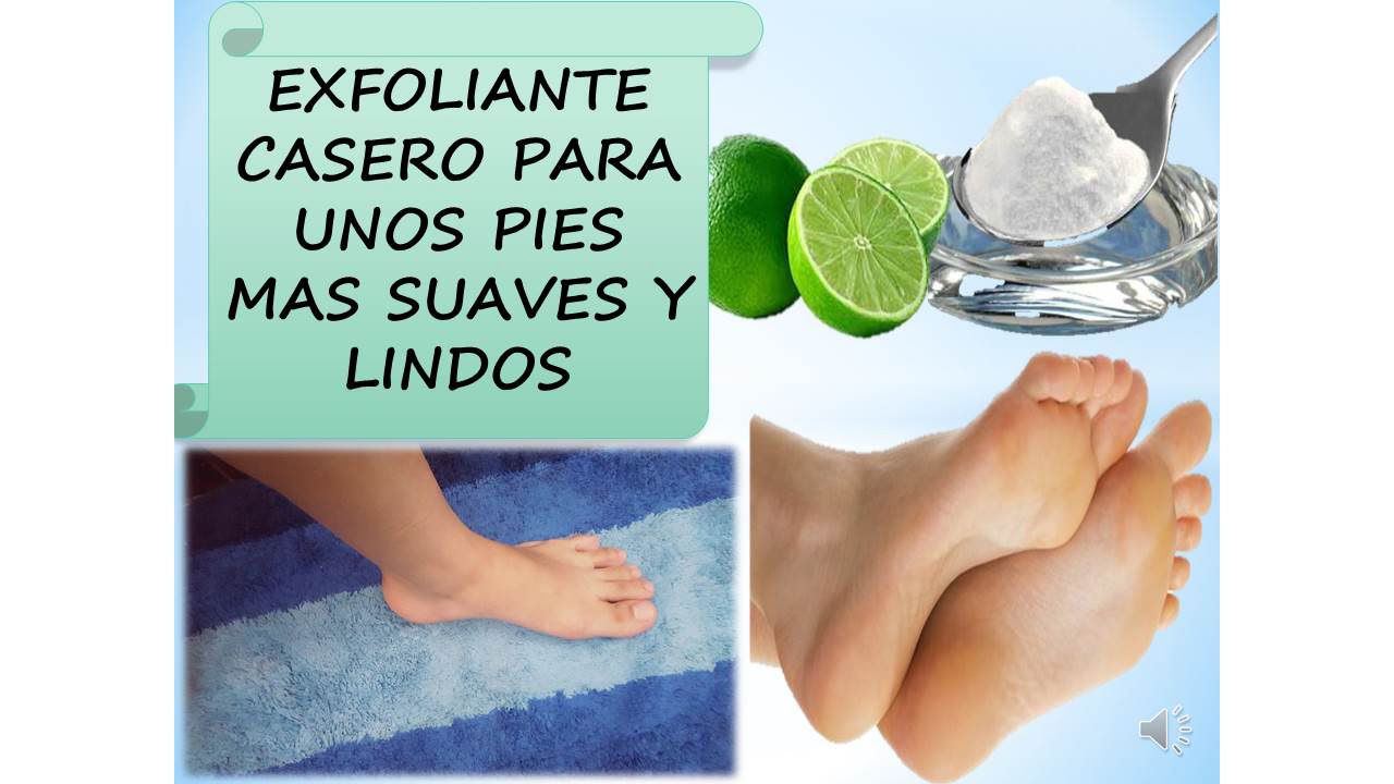 EXFOLIANTE CASERO PARA PIES MAS SUAVES - YouTube