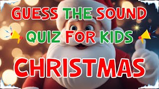 Guess The Sound Quiz For Kids: Christmas Edition | 4K