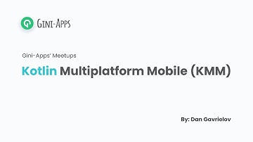Kotlin Multiplatform Mobile (KMM) - Gini-Apps Meetup