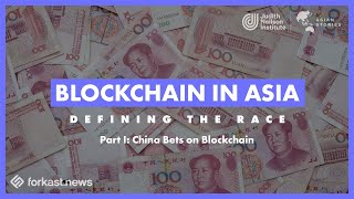 Blockchain in Asia: China Bets on Blockchain