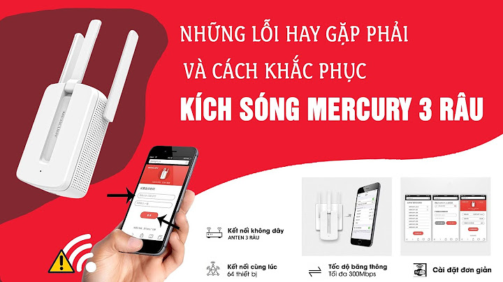 Hướng dẫn sử dụng kích wifi mercury 3 râu