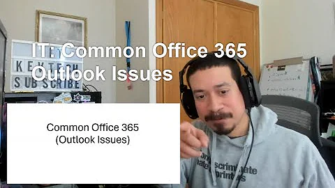 IT: Common Office 365 Outlook Issues