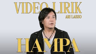 ARI LASSO - HAMPA - Lirik Lagu Indonesia Terhits ARI LASSO - HAMPA - Lirik Lagu Indonesia Terhits