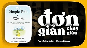 [Tóm tắt sách] The Simple Path to Wealth – Tại sao càng đơn giản, bạn lại càng giàu?