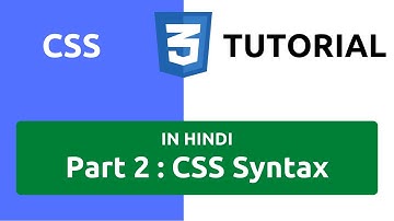 CSS Tutorial in Hindi [Part 2 ] - CSS Syntax | Learn CSS Syntax | Syntax of CSS | CSS Basic Syntax 🔥