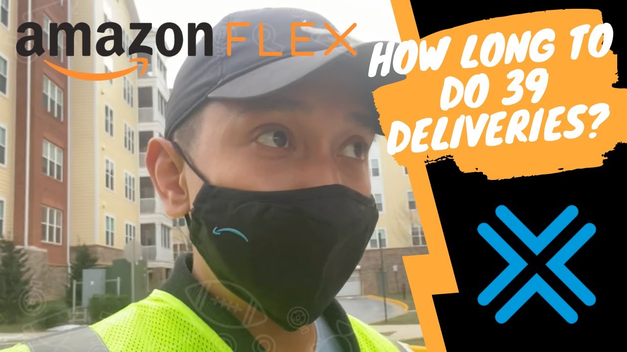 Driving For Amazon Flex | How Long Does It Take To Do 39 Deliveries