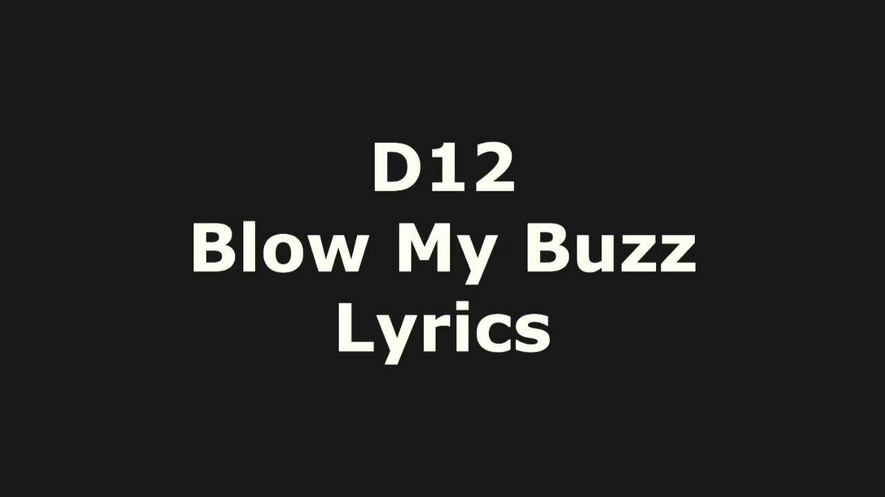 D12 Blow My Buzz Lyrics YouTube
