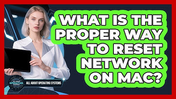 What Is The Proper Way To Reset Network On Mac?