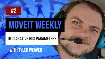 MoveIt Weekly w/ Tyler Weaver - EP.2 | Tooling for declarative ROS parameters in your C++ projects