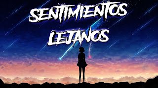 13 - Sentimientos Lejanos || [Cicatrices de mi Alma] || A-clo Disset & Soranin【Prod.Deoxys Beats】