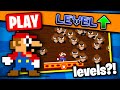 Level up mario levels but you can play them