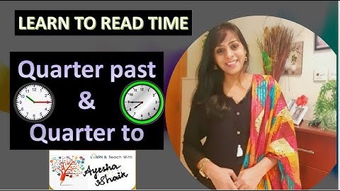 TELLING TIME/ QUARTER PAST/ QUARTER  TO/ ANALOG  AND DIGITAL TIME/ TEACH KIDS AT HOME/