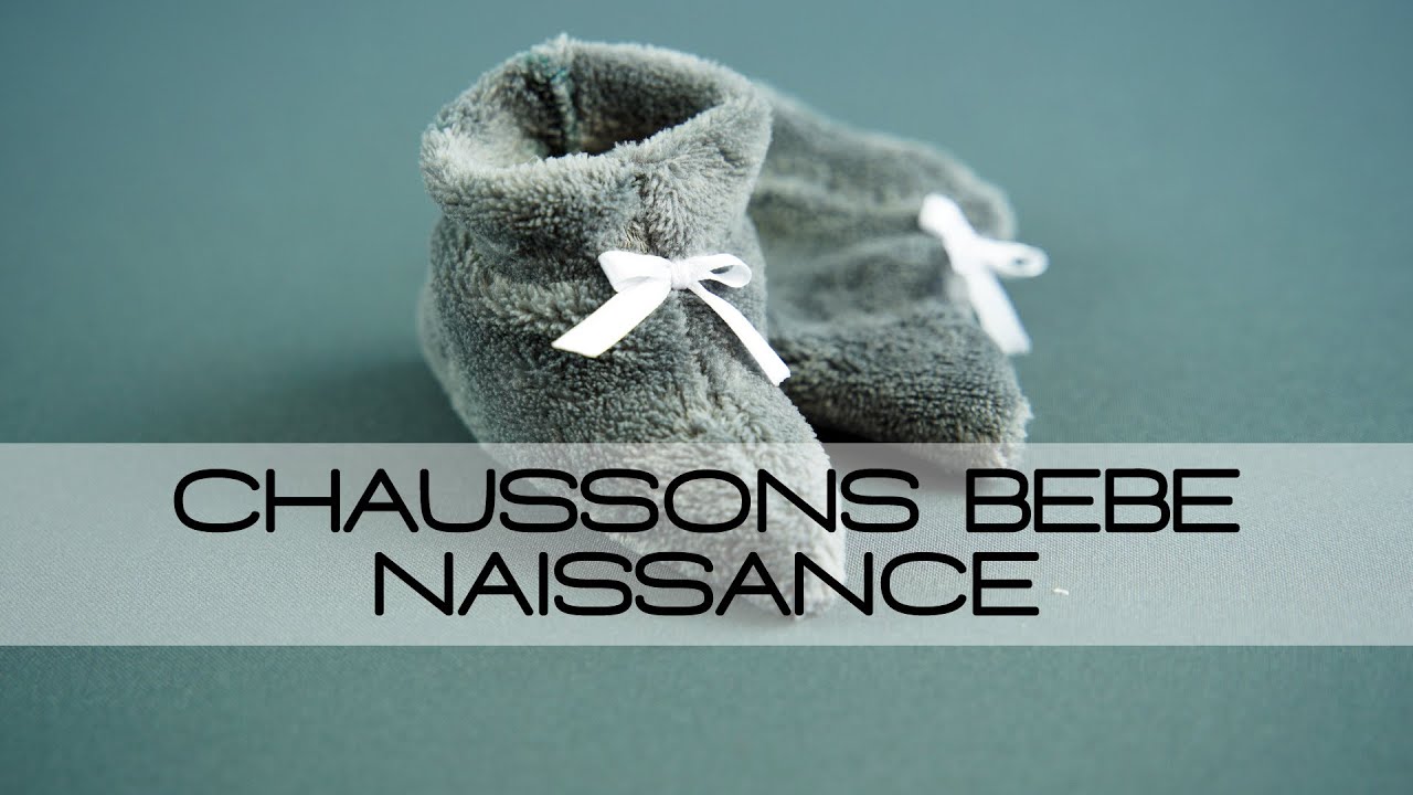 Chaussons naissance - Chaussons bébé