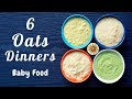 6 Dinner Recipes with Oats for 6 to 18 Month Babies & Kids || Easy to Digest  and Healthy Baby Foods