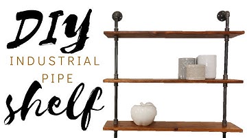 How to Make an Industrial Pipe Shelf
