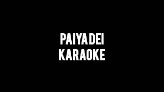 Paiya Dei - Asal Kolaar - Karaoke