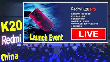 Redmi k20 Launch Event and Redmi k20 pro launch Event with First look, full specifications and price