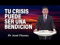 Tu crisis puede ser una bendición | Pr Joel Flores | sermones adventistas
