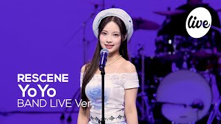 [4K] RESCENE - “YoYo” Band LIVE Concert [it's Live] K-POP live music show