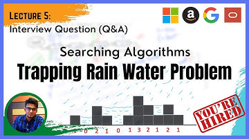 Searching Algorithm - (Q&A -5) - Trapping Rain Water Problem