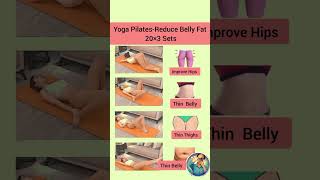 Yoga Pilates To Reduce Belly Fat 203 Sets For Toning Hips, Belly, And Thighs