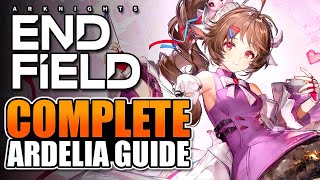 Too Broken To Be Free | Ardelia Guide | Teams, Skills, Builds, & Showcase | Arknights Endfield