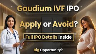 Gaudium IVF IPO Analysis: Apply or Avoid? ₹100 Fair Price or Overvalued? Full Details Inside!