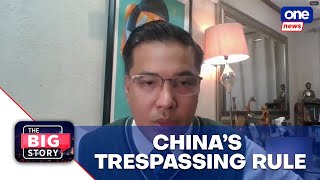 The Big Story | China’s trespassing rule a reaction to successful civilian mission - expert