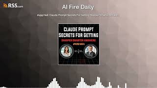#499 Neil: Claude Prompt Secrets For Getting Sharper Smarter Answers