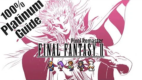 Final Fantasy II Pixel Remaster Platinum Guide part 6|