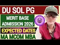 😲 DU SOL PG ADMISSION DATES 2026 LATEST UPDATE MBA MA MCOM BLISC | SOL PG ADMISSION KAB HONGE