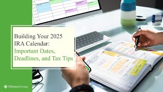 Building Your 2025 IRA Calendar: Important Dates, Deadlines, and Tax Tips | Webinar Replay