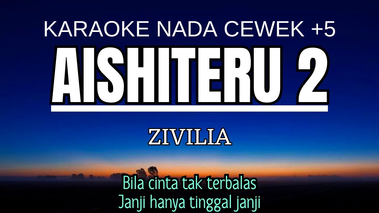 Zifilia - Aishiteru 2 (Karaoke Female Key Nada Wanita +5 Dbm)