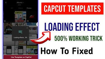 capcut template loading effect problem| capcut loading effect problem| capcut effect loading problem
