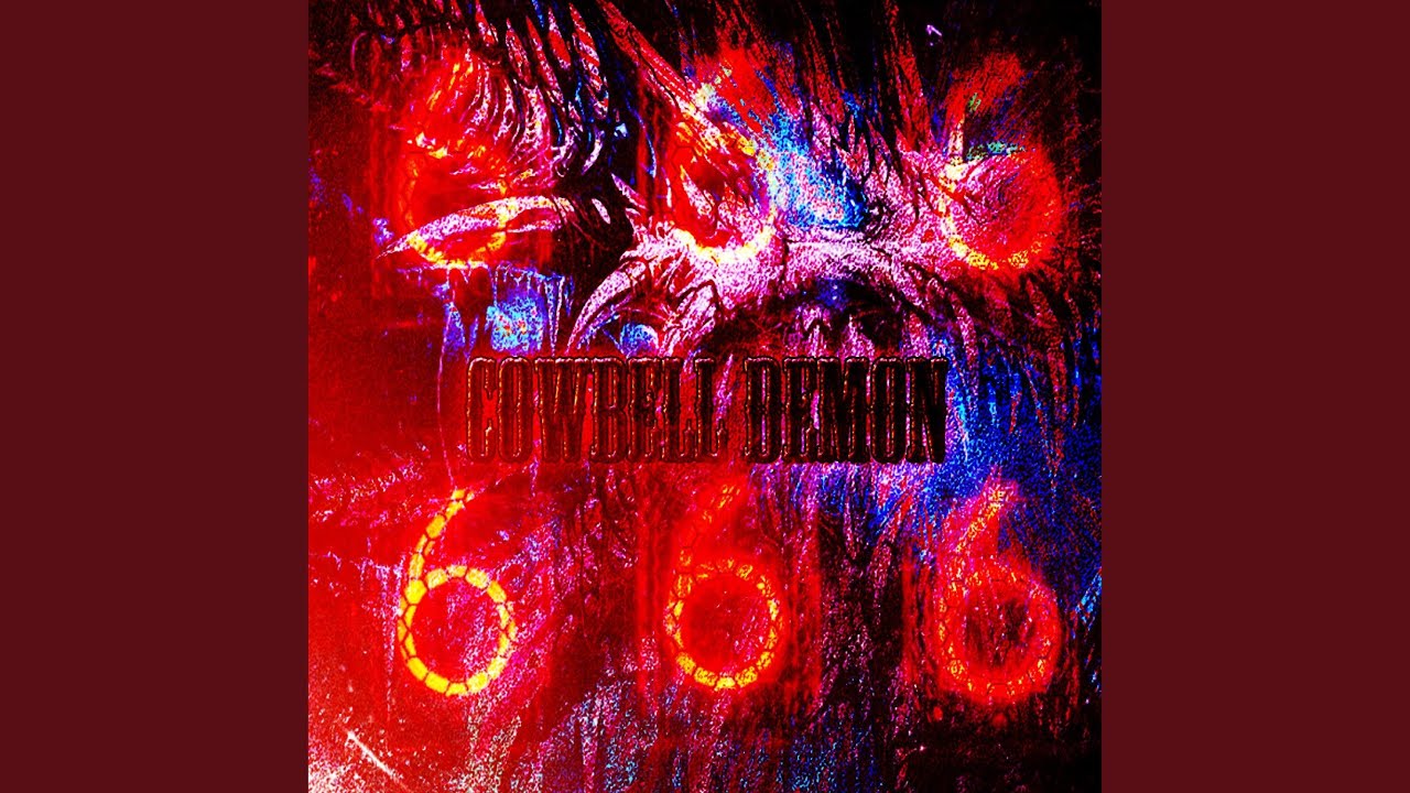 Watch COWBELL DEMON on YouTube Watch COWBELL DEMON on YouTube