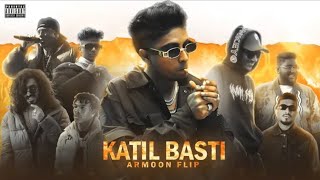 KATIL BASTI - Pt.3 (PROD.BY ARMOON FLIP)