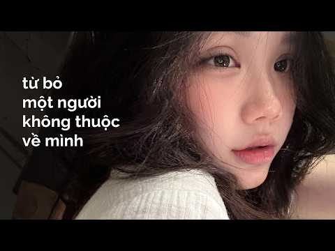 𝐏𝐥𝐚𝐲𝐥𝐢𝐬𝐭 𝐯𝐨̂̃ 𝐯𝐞̂̀: Đến lúc từ bỏ một người mình rất muốn bên cạnh..