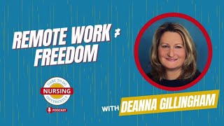 Remote Nursing Isn't Freedom: What Nurses Need to Know About True Location Independence