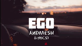 Andmesh - EGO | (Lyrics)
