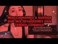 REACCIONANDO A LOS SUEÑOS QUE HAN TENIDO MIS SEGUIDORES CONMIGO | La Mistica