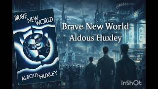 Brave New World — The Most Powerful Scene | Aldous Huxley Dystopian Audiobook
