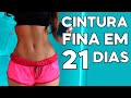 21 DIAS Para AFINAR CINTURA e Ter QUADRIL LARGO em Casa! 6 Exercícios Para Afinar a Cintura Rápido!