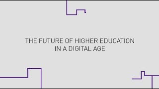 The Future of Higher Education in a Digital Age - Introduction