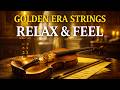 🎼 Golden Era Strings – Relaxing Classical Violin