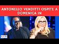 ANTONELLO VENDITTI OSPITE A DOMENICA IN #antonellavenditti #domenicain #maravenier #lvs