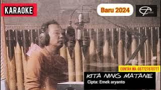 KITA NING MATANE Karaoke - EMEK ARYANTO