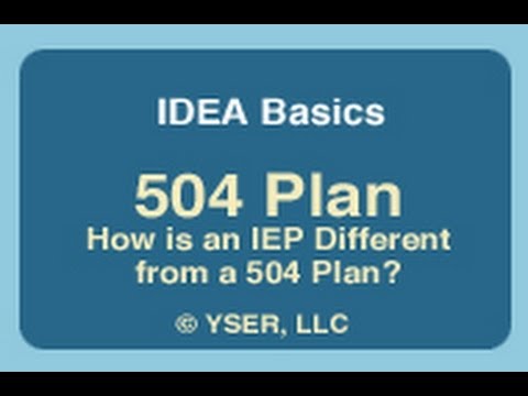 IDEA Basics: (504 Plan) How is an IEP Different from a 504 Plan?