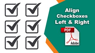 How to align checkboxes left and right in pdf (Prepare Form) using Adobe Acrobat Pro DC